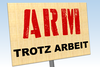 Bild: Arm trotz Arbeit